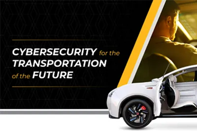 Cybersecurity for the Transportation of the Future – Infographic